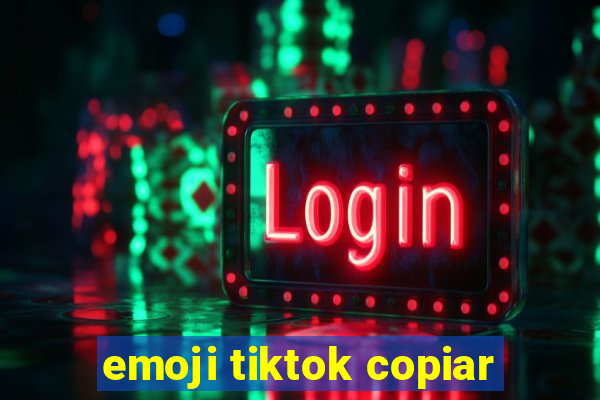 emoji tiktok copiar